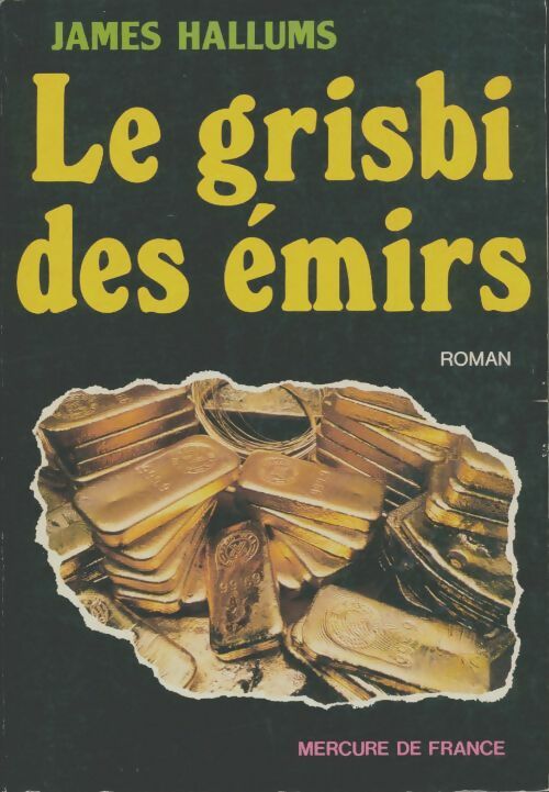 Livrenpoche : Le grisbi des émirs - James Hallums - Livre