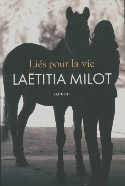 Livrenpoche : Liés pour la vie - Laëtitia Milot - Livre