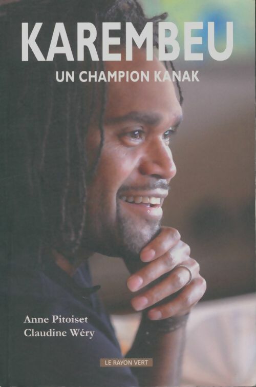Livrenpoche : Karembeu, un champion kanak - Anne Pitoiset - Livre