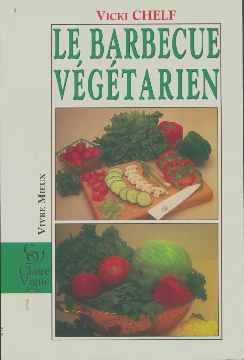 Livrenpoche : Le barbecue végétarien - Vicki Chelf - Livre