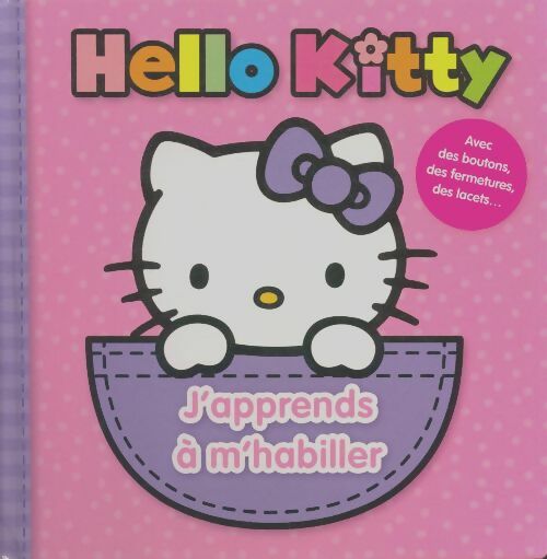 Livrenpoche : Hello Kitty : J'apprends à m'habiller - Collectif - Livre