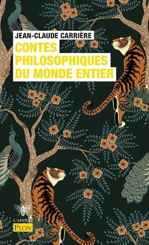 Le cercle des menteurs Tome II : Contes philosophiques du monde entier - Jean-Claude Carrière -  L'abeille - Livre