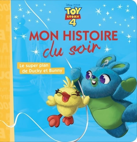 Livrenpoche : Toy story 4 : le super plan de Ducky et Bunny - Collectif - Livre