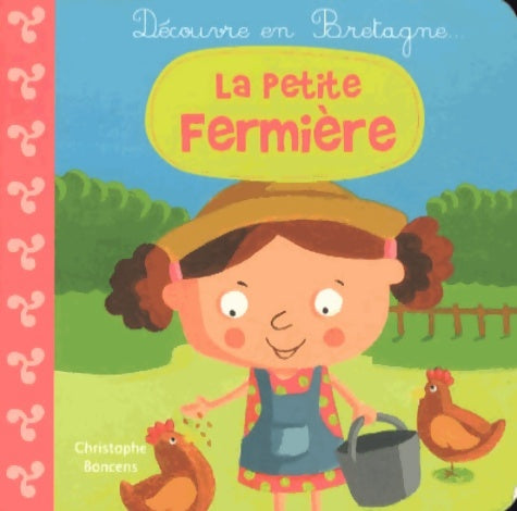 Livrenpoche : La petite fermière - Christophe Boncens - Livre