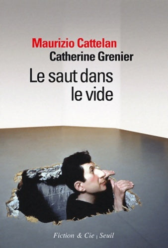 Livrenpoche : Le saut dans le vide - Maurizio Cattelan - Livre