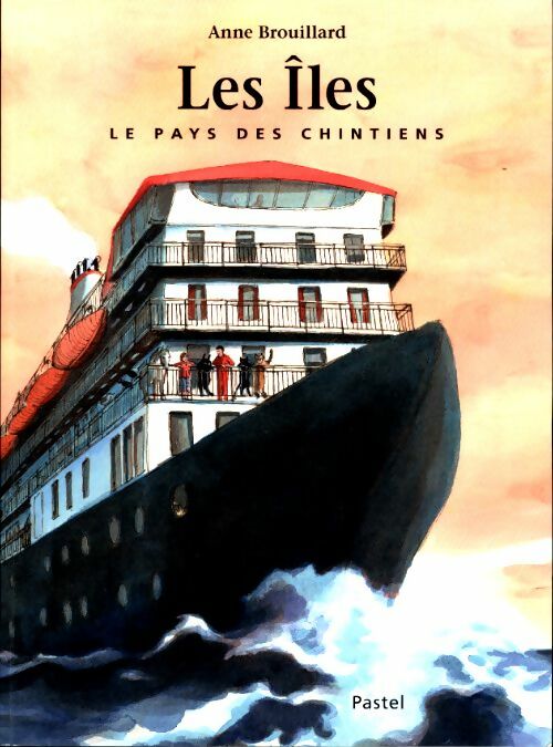 Livrenpoche : Les îles. Le pays des chintiens - Anne Brouillard - Livre