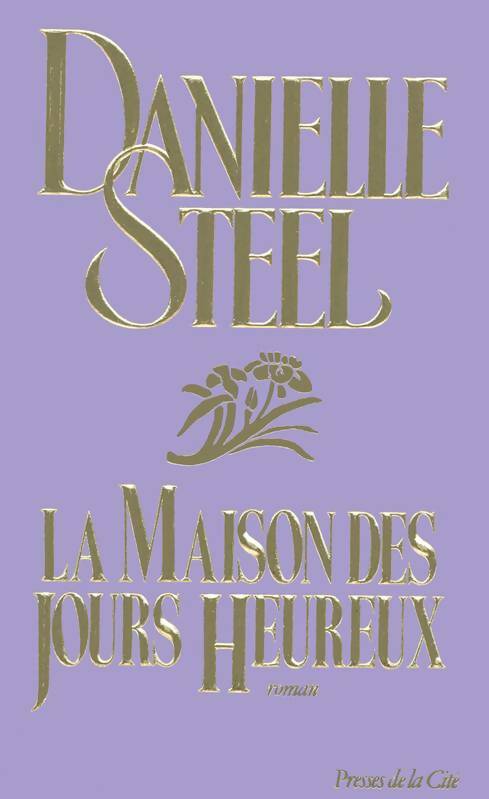 Livrenpoche : La maison des jours heureux - Danielle Steel - Livre