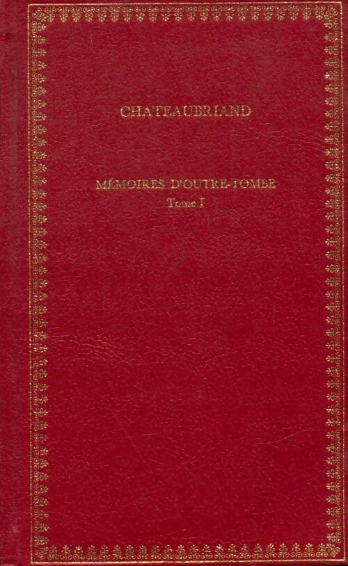 Livrenpoche : Mémoires d'outre-tombe Tome I - Châteaubriand - Livre