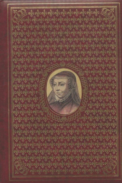 Livrenpoche : Les reines de France au temps des Valois Tome I : Les années sanglantes Tome I - Simone Bertière - Livre