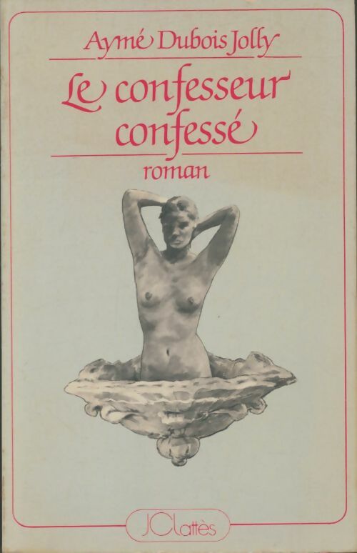 Livrenpoche : Le confesseur confessé - Aymé Dubois-Joly - Livre