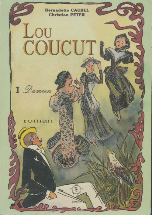 Livrenpoche : Lou Coucut Tome I : Damien - Bernadette Caubel - Livre