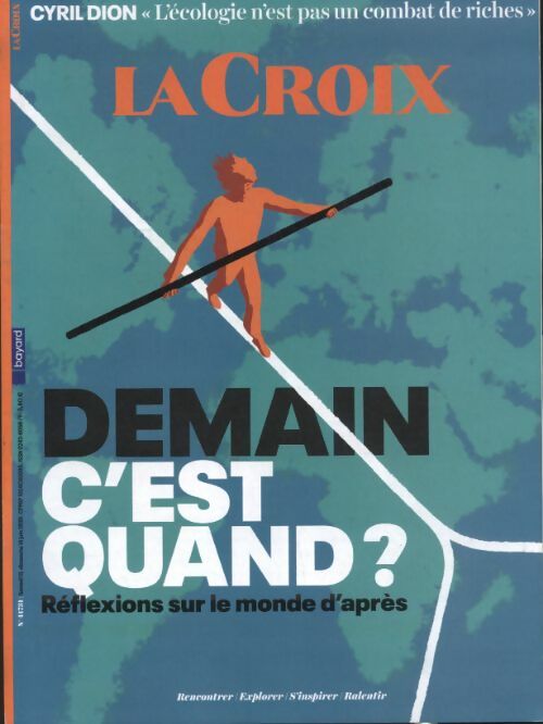 Livrenpoche : La croix n°41731 : Demain c'est quand ? Réflexions sur le monde d'après - Collectif - Livre