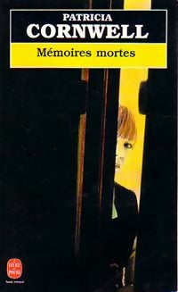 Livrenpoche : Mémoires mortes - Patricia Daniels Cornwell - Livre