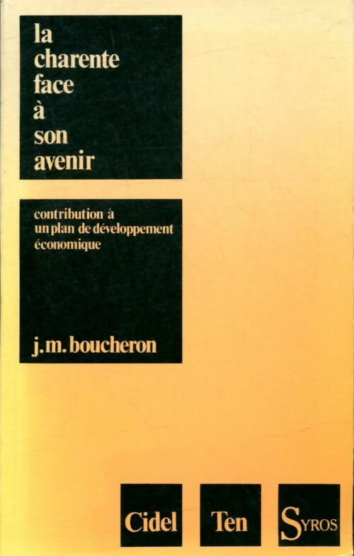 Livrenpoche : La Charente face à on avenir - J.M Boucheron - Livre