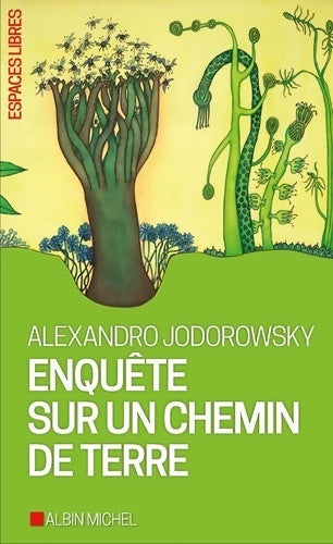 Livrenpoche : Enquête sur un chemin de terre - Alexandro Jodorowsky - Livre