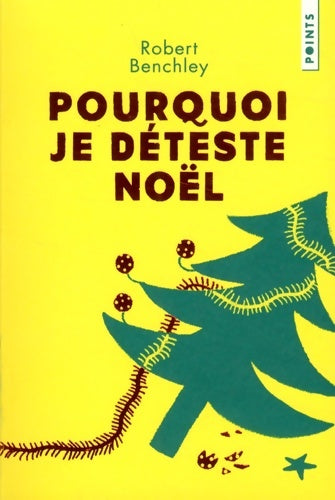 Livrenpoche : Pourquoi je déteste Noël - Benchley Robert - Livre