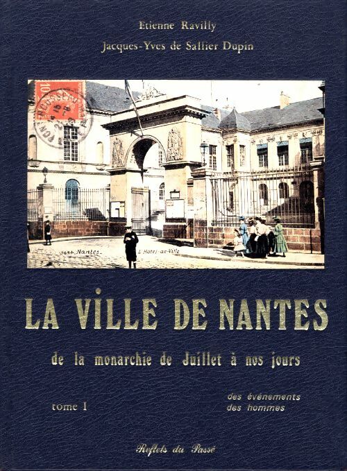 Livrenpoche : La ville de Nantes Tome I - Etienne Rarvilly - Livre