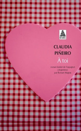Livrenpoche : A toi - Claudia Pineiro - Livre