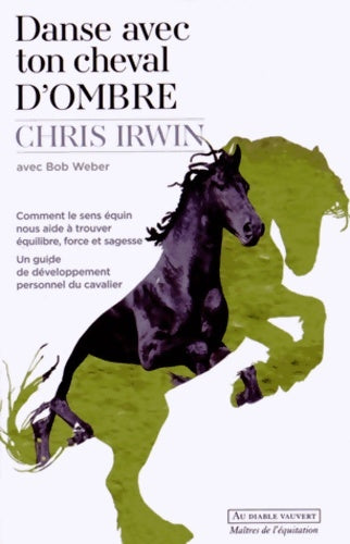 Livrenpoche : Danse avec ton cheval d'ombre - Chris Irwin - Livre