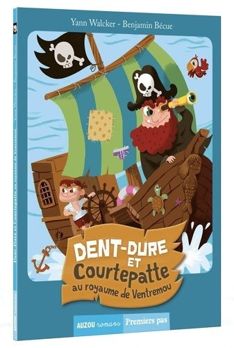 Livrenpoche : Dent-dure et Courtepatte au royaume de Ventremou - Yann Walcker - Livre