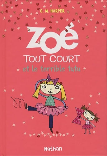Livrenpoche : Zoé tout court et le terrible tutu - Charice Mericle Harper - Livre