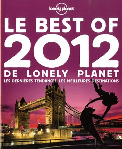 Livrenpoche : Best of 2012 de Lonely Planet - Collectif - Livre