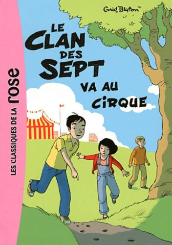 Livrenpoche : Le clan des sept va au cirque - Enid Blyton - Livre