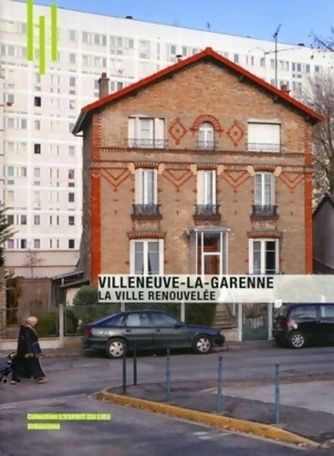 Livrenpoche : Villeneuve-la-Garenne : La ville renouvelée - Carine Merlino - Livre