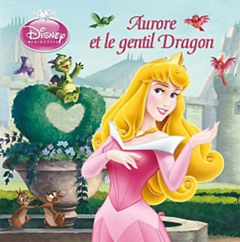 Livrenpoche : Aurore et le gentil dragon - Walt Disney - Livre