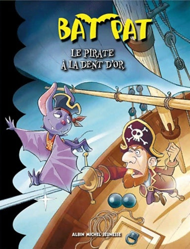 Livrenpoche : Le pirate à la dent d'or - Bat Pat - Livre