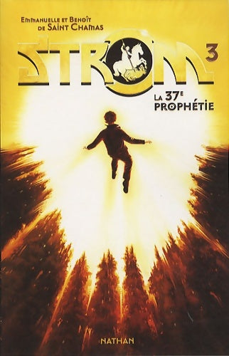 Livrenpoche : Strom Tome III : la 37e prophétie - Benoît De Saint Chamas - Livre