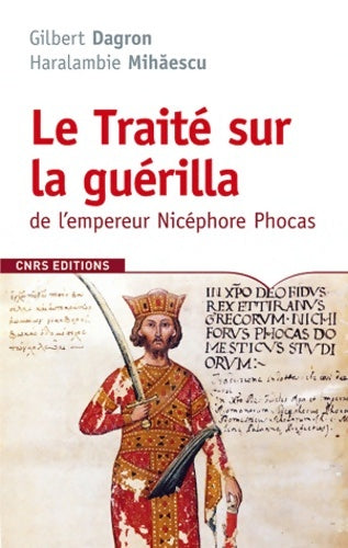 Livrenpoche : Le traité sur la guérilla de l'empereur Nicéphore Phocas (963-969) - Gilbert Dagron - Livre