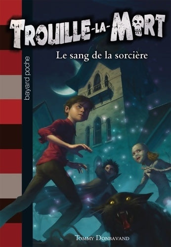 Livrenpoche : Trouille-la-mort Tome II : Le sang de la sorcière - Anouk Journo-Durey - Livre
