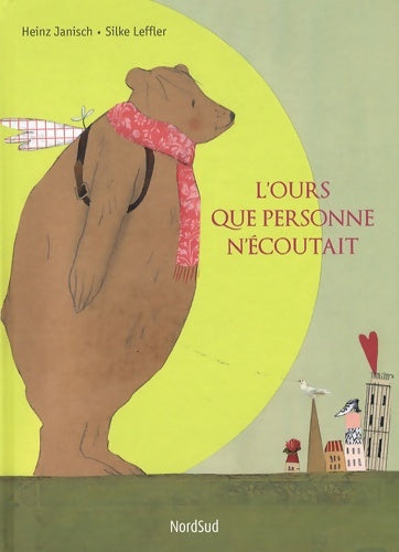 Livrenpoche : L'ours que personne n'écoutait - Heinz Janisch - Livre