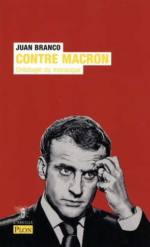 Livrenpoche : Contre Macron - Juan Branco - Livre