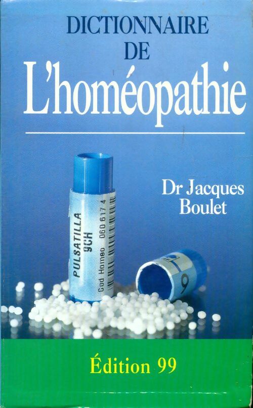 Livrenpoche : Dictionnaire de l'homéopathie - Jacques Boulet - Livre