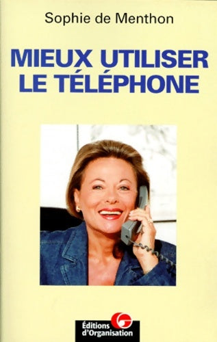 Livrenpoche : Mieux utiliser le téléphone - Sophie De Menthon - Livre