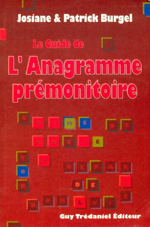 Livrenpoche : Le guide de l'anagramme prémonitoire - Josiane Burgel - Livre