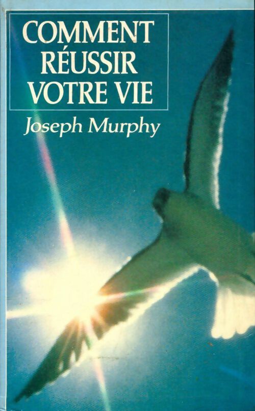 Livrenpoche : Comment réussir votre vie - Joseph Murphy - Livre