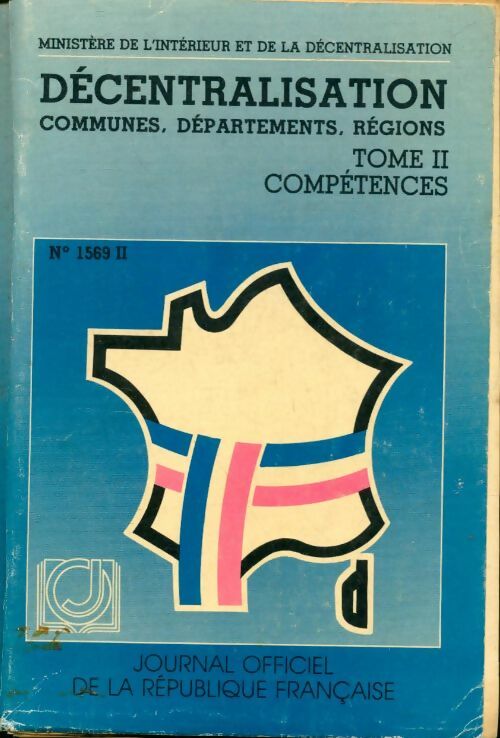 Livrenpoche : Décentralisation Tome II : Compétences 1985 - Collectif - Livre