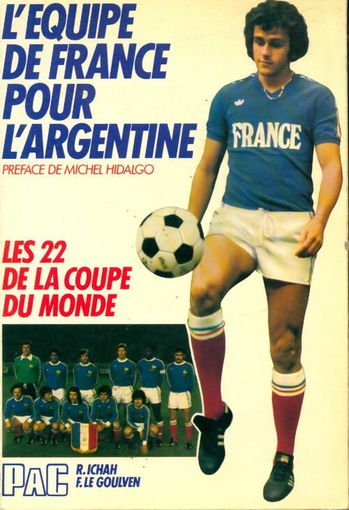 Livrenpoche : L'équipe de France pour l'Argentine - Robert Ichah - Livre