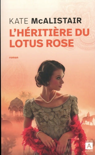 Livrenpoche : L'héritière du lotus rose - Kate McAlistair - Livre