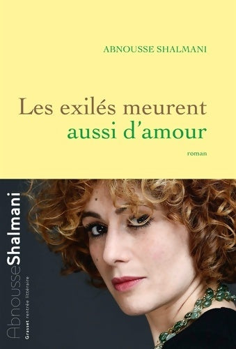 Livrenpoche : Les exilés meurent aussi d'amour - Abnousse Shalmani - Livre