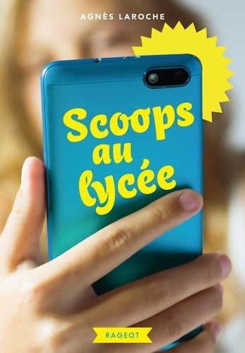Livrenpoche : Scoops au lycée - Agnès Laroche - Livre