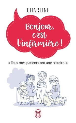 Livrenpoche : Bonjour c'est l'infirmière ! - Charline - Livre