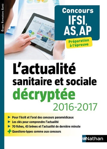 Livrenpoche : L'actualité sanitaire et sociale décryptée 2016-2017 - Concours IFSI AS/AP - préparation à l'épreuve - Isabelle Pichon - Livre