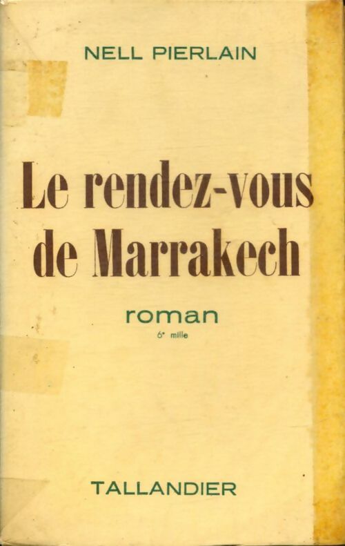 Livrenpoche : Le rendez-vous de Marrakech - Nell Pierlain - Livre