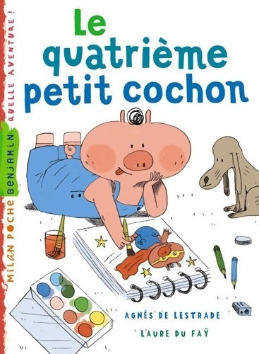 Livrenpoche : Le quatrième petit cochon - Agnès De Lestrade - Livre