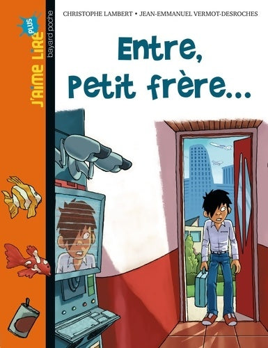 Livrenpoche : Entre petit frère... - Christophe Lambert - Livre
