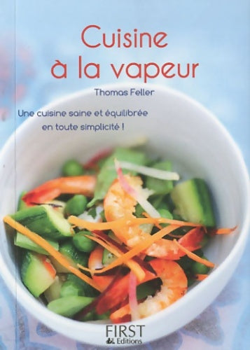 Livrenpoche : Cuisine à la vapeur - Thomas Feller - Livre